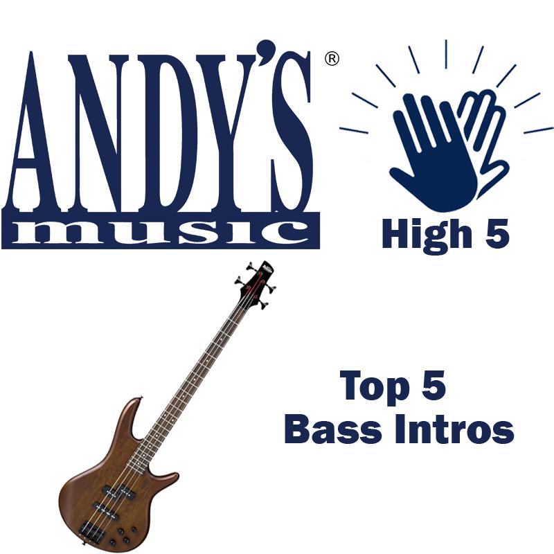 Andy's Music High Five: Top 5 Bass Intros