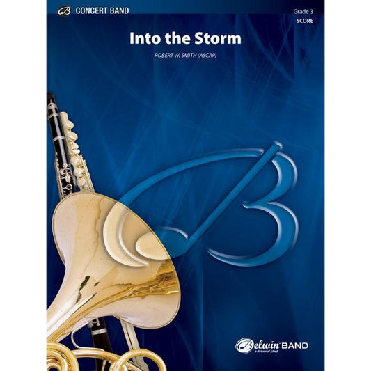 Into the Storm Score Only Robert W. Smith-Andy's Music