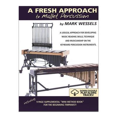 Mark Wessels Fresh Approach to Mallet Percussion-Andy's Music