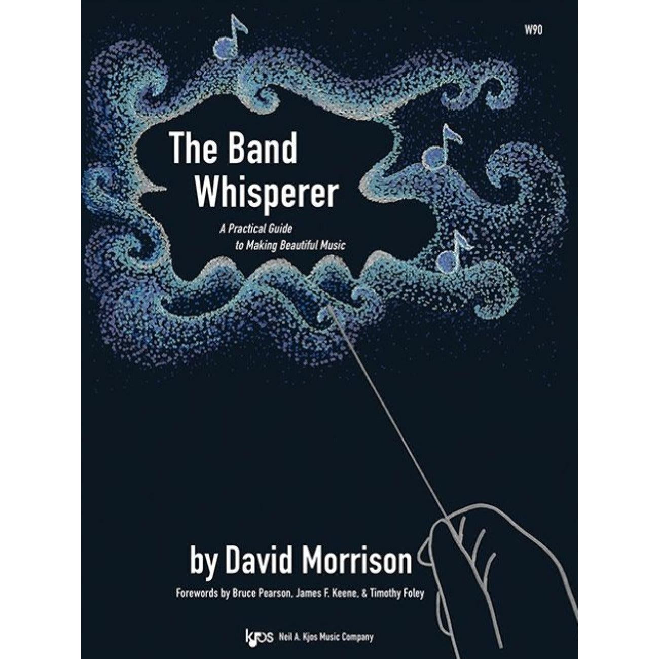 The Band Whisperer by David Morrison - W90-Andy's Music